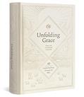 Read Unfolding Grace: 40 Guided Readings through the Bible (Hardcover), written by ESV Bibles
