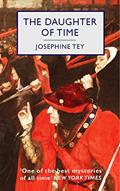 Read The Daughter of Time: An Inspector Alan Grant Mystery, written by Josephine Tey