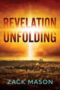 Read Revelation Unfolding: Has the Antichrist Been Revealed?, written by Zack Mason