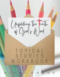 Read Unfolding TruthT Topical Bible Studies Workbook: Unfolding the Truth of God's Word One Topic at a Time, written by Nicki Drake