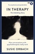 Read In Therapy: The Unfolding Story (Wellcome Collection), written by Susie Orbach