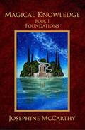 Read Magical Knowledge I: Foundations: the Lone Practitioner, written by Josephine McCarthy