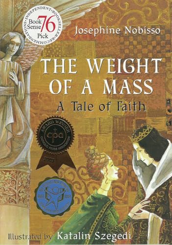 Read The Weight of a Mass: A Tale of Faith (The Theological Virtues Trilogy), written by Josephine Nobisso