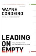 Read Leading on Empty: Refilling Your Tank and Renewing Your Passion, written by Wayne Cordeiro