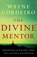 Read The Divine Mentor: Growing Your Faith As You Sit at the Feet of the Savior, written by Wayne Cordeiro