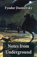 Read Notes from Underground (The Unabridged Garnett Translation), written by Fyodor Dostoyevsky
