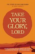 Read Take Your Glory Lord, written by Mary Garnett