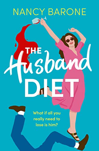 Read The Husband Diet: An absolutely laugh-out-loud and addictive rom-com for 2024 that you won't be able to put down!, written by Nancy Barone