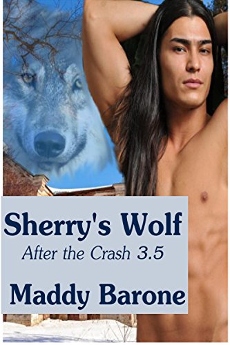 Read Sherry's Wolf (After the Crash #3.5), written by Maddy Barone