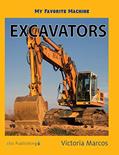 Read Excavators (My Favorite Machines), written by Victoria Marcos