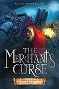 Read The Merchant's Curse (Volume 4) (The Harwood Mysteries), written by Antony Barone Kolenc