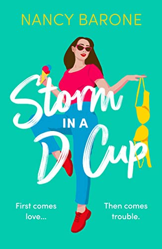 Read Storm in a D Cup: An absolutely hilarious and laugh-out-loud romantic comedy to escape with in 2024, written by Nancy Barone