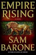 Read Empire Rising: A Novel (Eskkar Saga Book 3), written by Sam Barone