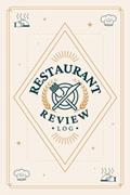 Read Restaurant Review Log: Food Critic Notebook For Rating & Recording Dining Experiences | Foodie Journal For Food Lovers, Explorers & Bloggers, written by Gastronomic Garden