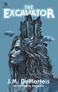 Read The Excavator, written by J.M. DeMatteis