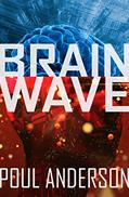 Read Brain Wave, written by Poul Anderson