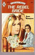Read The Rebel Bride #1672, written by Anne Hampson