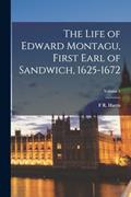 Read The Life of Edward Montagu, First Earl of Sandwich, 1625-1672; Volume 1, written by F R Harris Read The Life of Edward Montagu, First Earl of Sandwich, 1625-1672; Volume 1, written by F R Harris