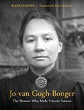 Read Jo van Gogh-Bonger: The Woman who Made Vincent Famous, written by Hans Luijten Read Jo van Gogh-Bonger: The Woman who Made Vincent Famous, written by Hans Luijten