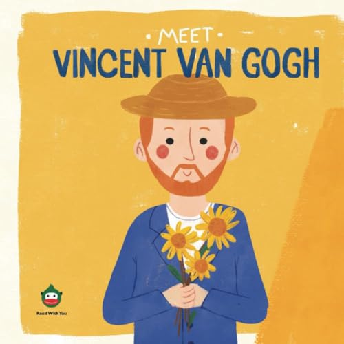 Read Meet Vincent van Gogh (Meet the Artist), written by Read With You Center for Excellence in STEAM Education