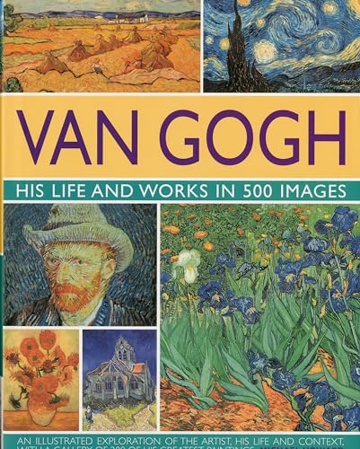 Read Van Gogh: His Life & Works in 500 Images, written by Michael Howard