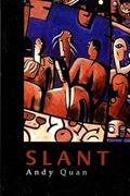 Read Slant, written by Andy Quan