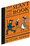 Read The Slant Book (Peter Newell Children's Books), written by Peter Newell