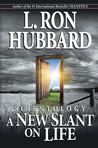 Read Scientology A New Slant on Life, written by L. Ron Hubbard