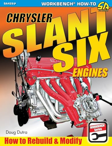 Read Chrysler Slant Six Engines: How to Rebuild and Modify, written by Doug Dutra