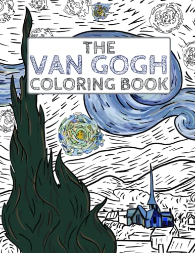 Read The Van Gogh Coloring Book: Color Your Own Masterpiece, written by Storytime Publishing