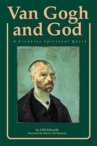 Read Van Gogh and God: A Creative Spiritual Quest (Campion Book), written by Cliff Edwards