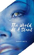 Read The World At A Slant, written by Sarah Metz