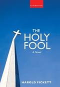 Read Holy Fool (Slant Masterworks), written by Harold Fickett