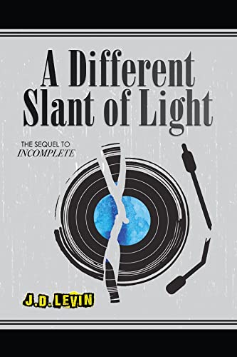 Read A Different Slant of Light (Incomplete Book 2), written by Joel Levin