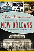 Read Classic Restaurants of New Orleans, written by Alexandra Kennon