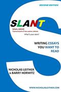 Read Slant: Writing Essays You Want to Read, written by Nicholas Leither; Barry Horwitz