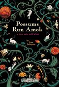 Read Possums Run Amok: A True Tale Told Slant, written by Lora Lafayette