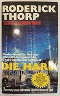 Read Die Hard, written by Roderick Thorp