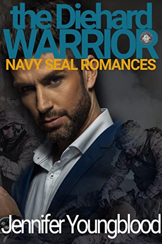 Read The Diehard Warrior (Jennifer's Navy SEAL Romance Book 3), written by Jennifer Youngblood Read The Diehard Warrior (Jennifer's Navy SEAL Romance Book 3), written by Jennifer Youngblood