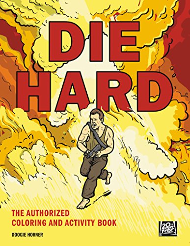 Read Die Hard: The Authorized Coloring and Activity Book, written by Twentieth Century Fox