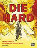 Read Die Hard: The Authorized Coloring and Activity Book, written by Twentieth Century Fox