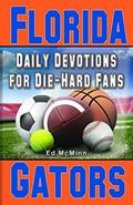 Read Daily Devotions for Die-Hard Fans Florida Gators, written by Ed McMinn