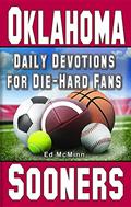 Read Daily Devotions for Die-Hard Fans Oklahoma Sooners, written by Ed McMinn
