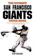 Read The Ultimate San Francisco Giants Trivia Book: A Collection of Amazing Trivia Quizzes and Fun Facts for Die-Hard Giants Fans!, written by Ray Walker