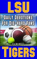 Read Daily Devotions for Die-Hard Fans LSU Tigers, written by Ed McMinn
