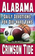 Read Daily Devotions for Die-Hard Fans Alabama Crimson Tide, written by Ed McMinn