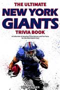 Read The Ultimate New York Giants Trivia Book: A Collection of Amazing Trivia Quizzes and Fun Facts for Die-Hard Giants Fans!, written by Ray Walker