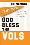 Read God Bless the Vols: Devotions for the Die-Hard Tennessee Fan, written by Ed McMinn