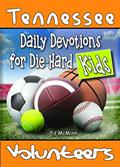 Read Daily Devotions for Die-Hard Kids Tennessee Volunteers, written by Ed McMinn