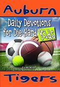 Read Daily Devotions for Die-Hard Kids Auburn Tigers, written by Ed McMinn